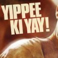Yippee ki yay